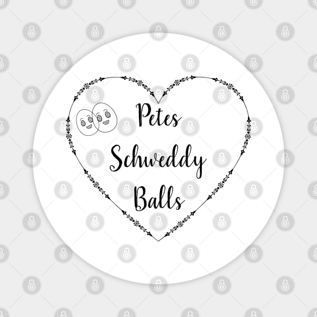 Schweddy Balls T-Shirt Magnet by TibA